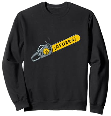 Afuera Milei Kettensäge Libertarian ANCAP Liberty Freedom Sweatshirt