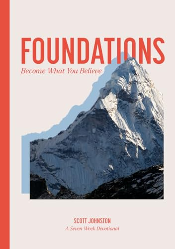 Foundations: Become What You Believe
