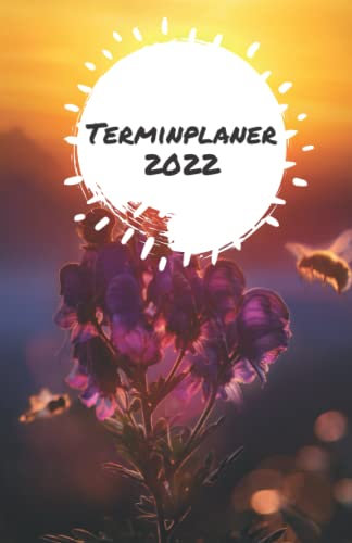 Terminplaner 2022: Terminkalender mit Uhrzeiten (5-20 Uhr), 1 Woche 2 Seiten, A5 Tagesplaner mit Zeit, Bienen