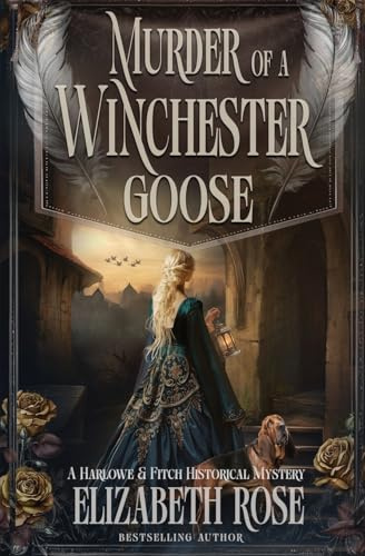 Murder of a Winchester Goose (A Harlowe & Fitch Historical Mystery, Band 6)