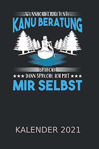 Kompetente Kanu Beratung Kalender 2021: Wildwasser Sportlich Rafting Paddeln | Kalender 2021