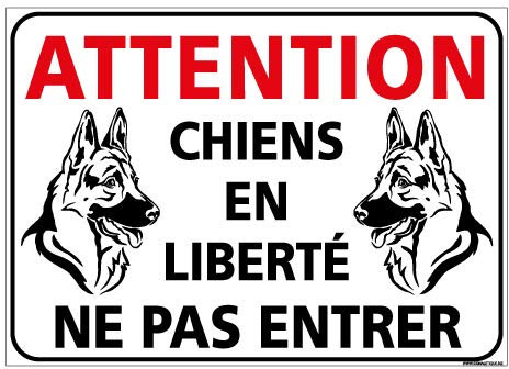 Panneau - Attention Chiens de Liberté Ne pas Entrer - Plastique Rigide PVC 1,5 mm - Dimensions 210 x 150 mm - Protection Anti-UV