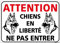 Panneau - Attention Chiens de Liberté Ne pas Entrer - Plastique Rigide PVC 1,5 mm - Dimensions 210 x 150 mm - Protection Anti-UV