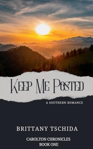 Keep Me Posted (Carolton Chronicles, Band 1)
