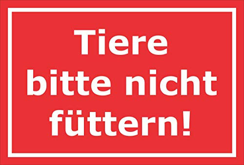 Melis-Folienwerkstatt Schild - Tiere Bitte Nicht füttern - 30x20cm | 3mm Hartschaum – S00039-286-D 20 VAR.