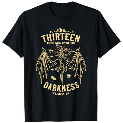 Les Treize d'ici à ce que les ténèbres nous envahissent T-Shirt