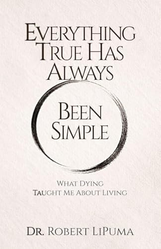Everything True Has Always Been Simple