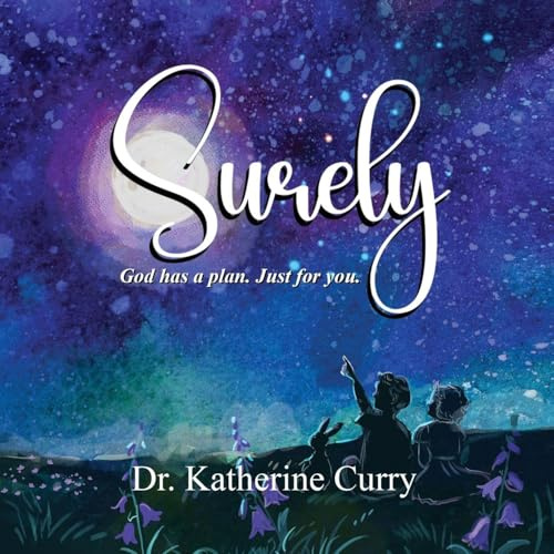 Surely: God has a plan. Just for you.