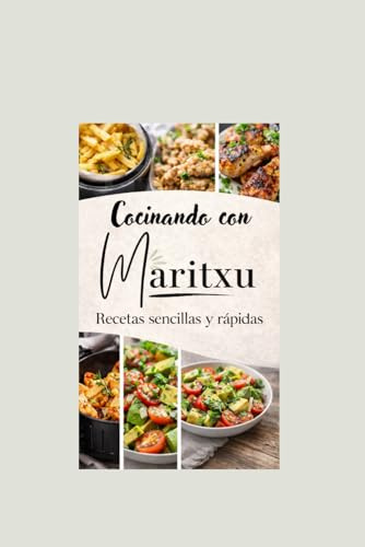 Cocina con Maritxu: RECETAS FÁCILES Y RÁPIDAS