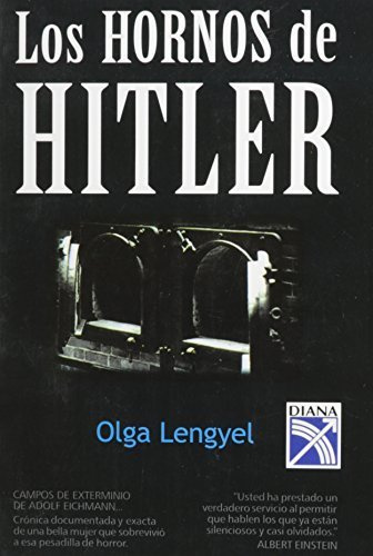 Hornos de Hitler/Hitler's Ovens, Spanish Edition by Olga Lengyel (2002) Paperback