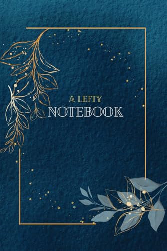 A Lefty Notebook: Gift for Southpaws, Lefties, Left-Handed, Notebook, Composition Book, Journal (Left-Handed Collection)