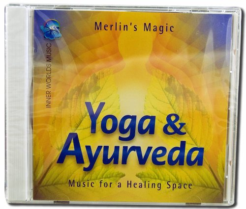 Yoga and Ayurveda: Music for a Healing Space