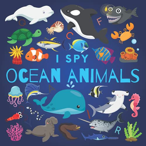 I Spy Ocean Animals: A Fun Guessing Game Picture Book for Kids Ages 2-5, Toddlers and Kindergartners ( Picture Puzzle Book for Kids ) (I Spy Books for Kids, Band 3)