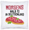 Hey!Print Morgens halb 10 in Deutschland Kissen Inkl. Füllung Mettbrötchen Zwiebelmett Handwerker Frühstück