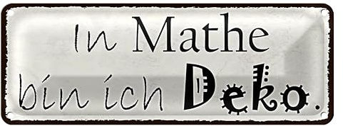 Lustiges Blechschild | In Mathe bin ich Deko | Wanddeko | 10 x 27cm
