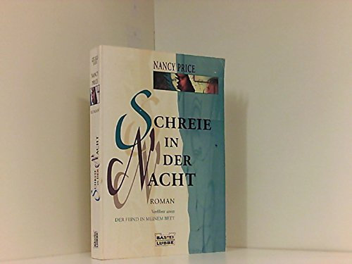 Schreie in der Nacht : [Roman , verfilmt unter Der Feind in meinem Bett].