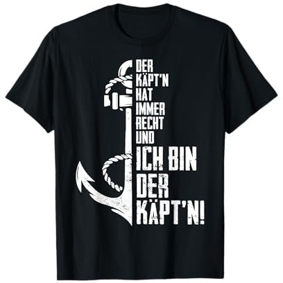 Der Käpt'n hat immer Recht ich bin der Kapitän Segel & Boot T-Shirt