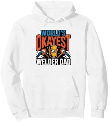 Welder Dad Who Loves Metal Fabrication Trades Welding Father Pullover Hoodie