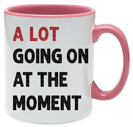 A Lot Going On at The Moment Mug, Music Theme, Girls Gift, Inside Coloured Coffee, Tea Mug. (Pink)