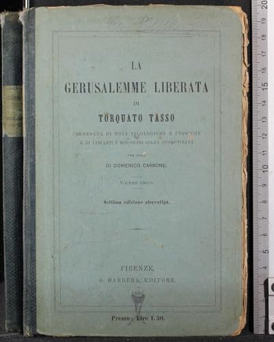LA GERUSALEMME LIBERATA. TORQUATO TASSO. BARBERA, FIRENZE, 1883.