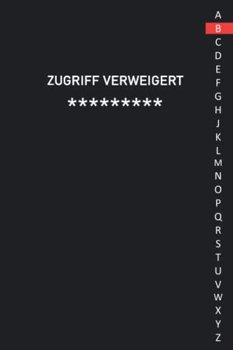 Passwort Buch Mit Register: ZUGRIFF VERWEIGERT | Organizer und Manager deiner Passwörter mit ABC Register in 110 Seiten