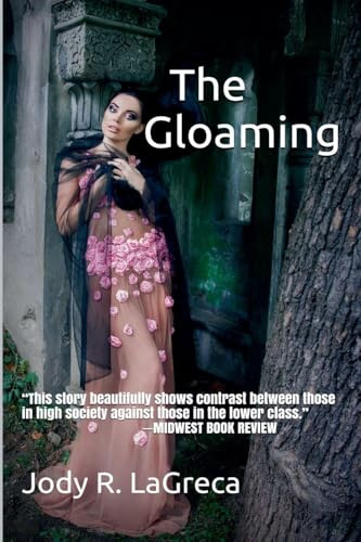 The Gloaming (Fiction Collection by Jody R. Lagreca, Band 3)