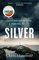 Silver: Sunday Times Crime Book of the Month (A Martin Scarsden Thriller) (English Edition)