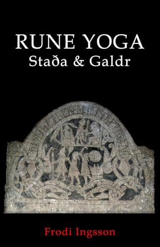 Rune Yoga: Staða & Galdr