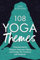 108 Yoga Themes: Transformative Classes, Sequence Ideas, and Scripts for Teachers and Students