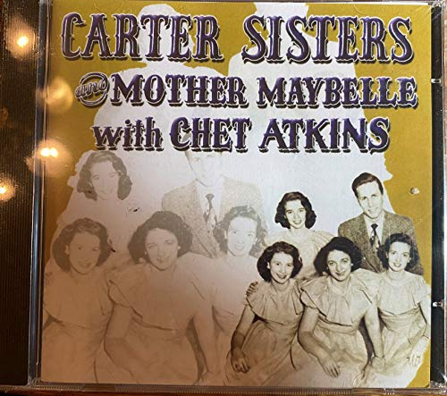 Carter Sisters And Mother Baybelle With Chet Atkins