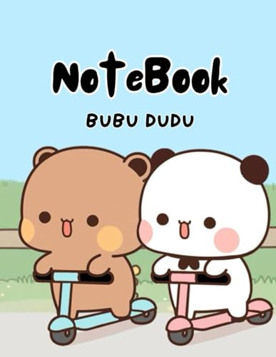 Bubu Dudu Notebook: NoteBook for kids, NoteBook for boys and girls, cute bears book, Panda NoteBook
