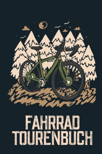 Fahrrad Tourenbuch: Fahrradtour/Radtour Logbuch Tagebuch zum ausfüllen | Berge Notizbuch für Radsportler und Radfahrer um Fahrradtouren festzuhalten | Platz für über 50 Touren