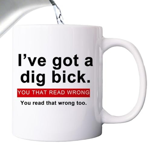 Lustige Tasse, Aufschrift You That Read Wrong You Read That Wrong Too, sexuelle Kaffeetasse, I 've Got a Dig Bick, für Freund, einfach zu bedienen, tragbar für Kaffee