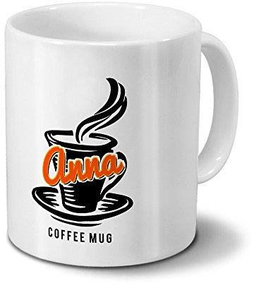 Tasse mit Namen Anna - Motiv Coffee Mug - Namenstasse, Kaffeebecher, Mug, Becher, Kaffeetasse - Farbe Weiß