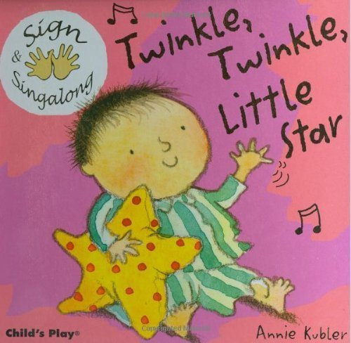 Sign and Sing Along: Twinkle, Twinkle Little Star by Annie Kubler (2005-01-01)
