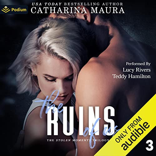 The Ruins of Us: Stolen Moments, Book 3