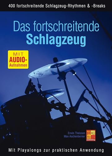 Das fortschreitende Schlagzeug (Lehrbuch + MP3-Audios)