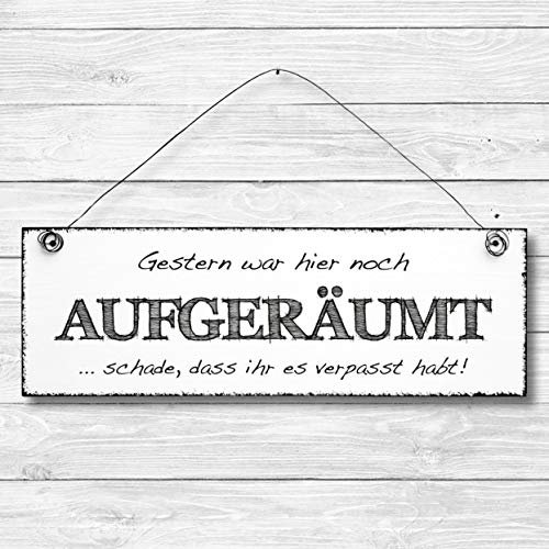 Gestern war hier noch aufgeräumt - Dekoschild Türschild Wandschild aus Holz 10x30cm - Holzdeko Holzbild Deko Schild