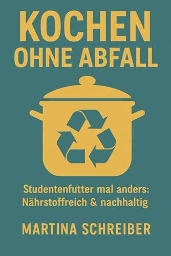 Kochen ohne Abfall: Studentenfutter mal anders: Nährstoffreich & nachhaltig