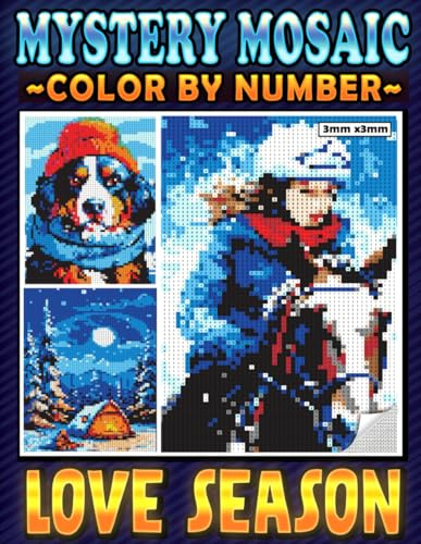 Mystery Mosaic Color By Number Love Season: Pixel Art Coloring Book for Warm Winter, Color Quest Extreme Challenges to Reveal Hidden Happy Emotions During This Year-End Holiday