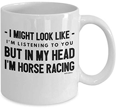MIPOMALL Horse Racing Gifts for Women Men, Funny Riding Mugs for Ladies her him, Horse Mum dad Coffee Mug, Christmas Presents - I Might Look Like MG0089