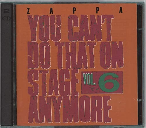 You Can'T Do That on Stage Anymore Vol.6