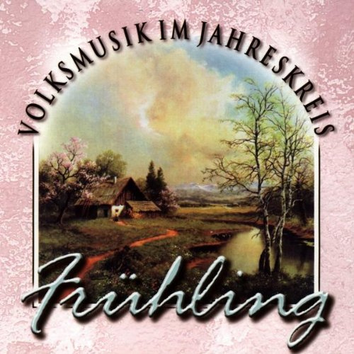Volksmusik im Jahreskreis - Frühling
