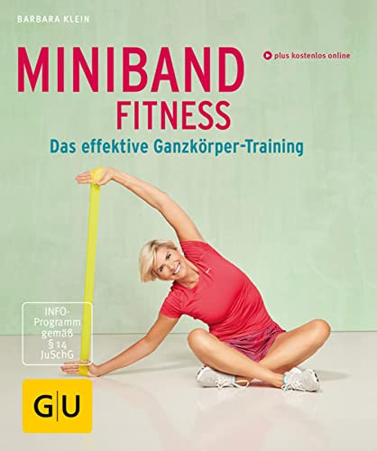 Miniband-Fitness: Das effektive Ganzkörper-Training (GU Multimedia Körper, Geist & Seele)