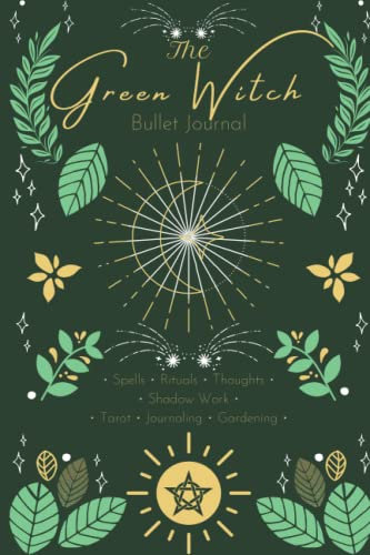 The Green Witch Bullet Journal: A bullet journal for the green witch