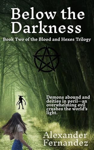 Below the Darkness (Blood and Hexes, Band 2)