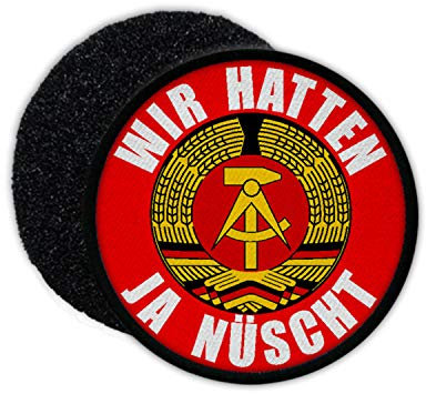 Copytec 9cm Patch Wir Hatten ja nüscht im Osten DDR Spaß Humor Aufnäher Ossi #33619