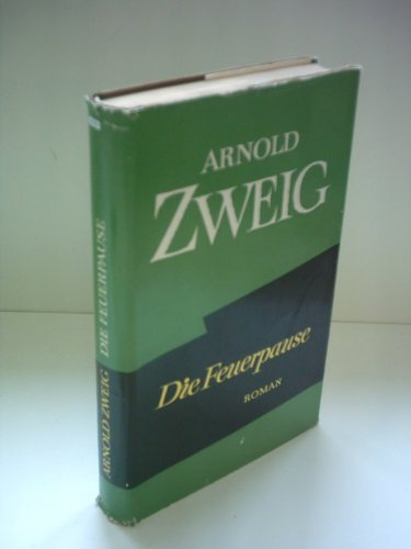 Arnold Zweig: Die Feuerpause