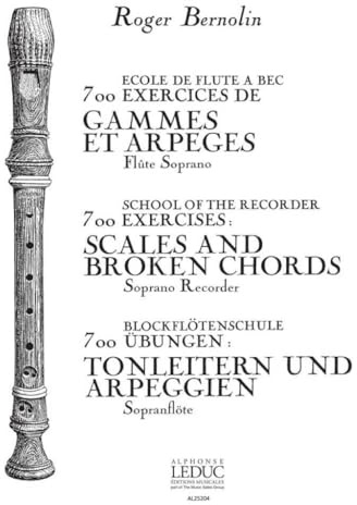 700 EXERCICES DE GAMMES ET ARPEGES FLUTE A BEC SOPRANO