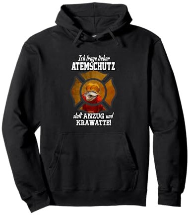 Ich trage lieber Atemschutz / Lustiger Feuerwehr Spruch Pullover Hoodie